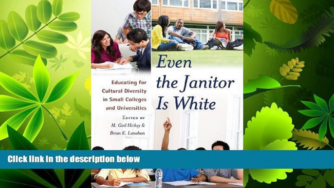 different   Even the Janitor Is White: Educating for Cultural Diversity in Small Colleges and