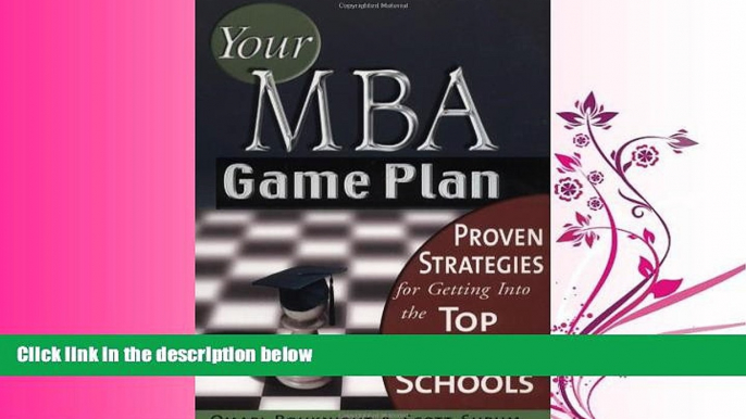 read here  Your MBA Game Plan: Proven Strategies for Getting Into the Top Business Schools