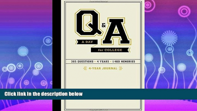 complete  Q A a Day for College: 4-Year Journal