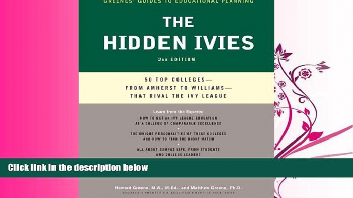 FAVORITE BOOK  The Hidden Ivies, 2nd Edition: 50 Top Collegesâ€”from Amherst to Williams â€”That