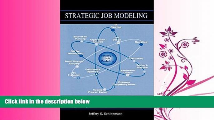 different   Strategic Job Modeling: Working at the Core of Integrated Human Resources