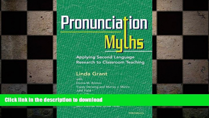 GET PDF  Pronunciation Myths: Applying Second Language Research to Classroom Teaching  PDF ONLINE