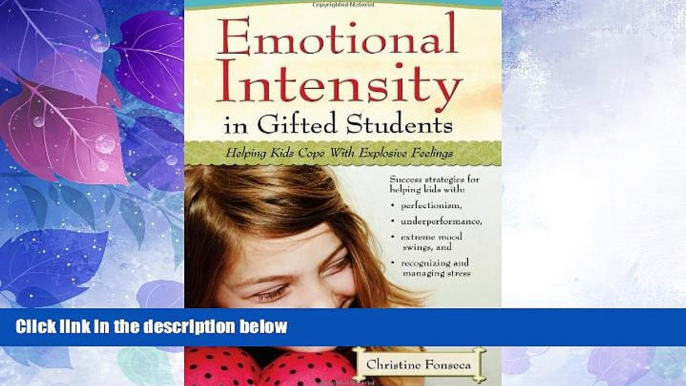 Big Deals  Emotional Intensity in Gifted Students: Helping Kids Cope With Explosive Feelings  Free