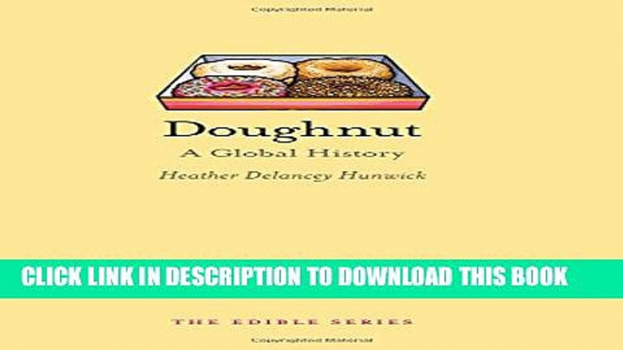 [PDF] Doughnut: A Global History (Edible) Full Collection