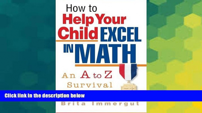 Big Deals  How to Help Your Child Excel in Math  Free Full Read Most Wanted