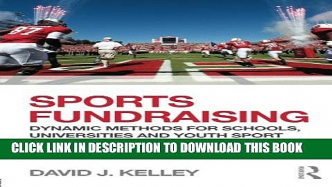 [PDF] Sports Fundraising: Dynamic Methods for Schools, Universities and Youth Sport Organizations