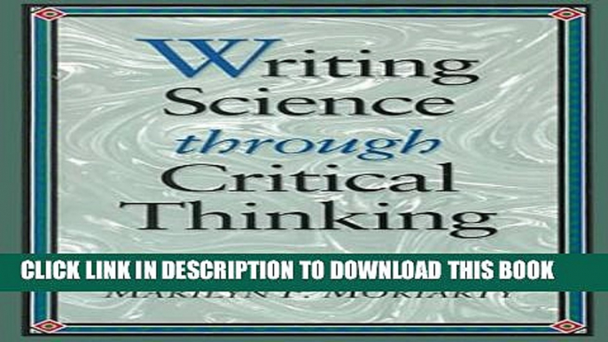 [PDF] Writing Science through Critical Thinking (Jones and Bartlett Series in Logic, Critical