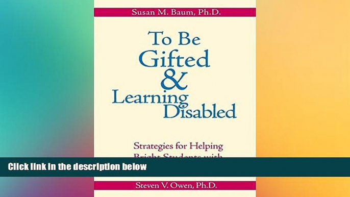 Big Deals  To Be Gifted and Learning Disabled: Strategies for Helping Bright Students with LD,