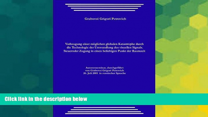 Big Deals  Vorbeugung einer mÃ¶glichen globalen Katastrophe durch  die Technologie der Umwandlung