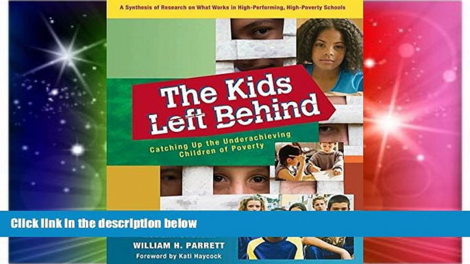 Big Deals  The Kids Left Behind: Catching Up the Underachieving Children of Poverty  Best Seller