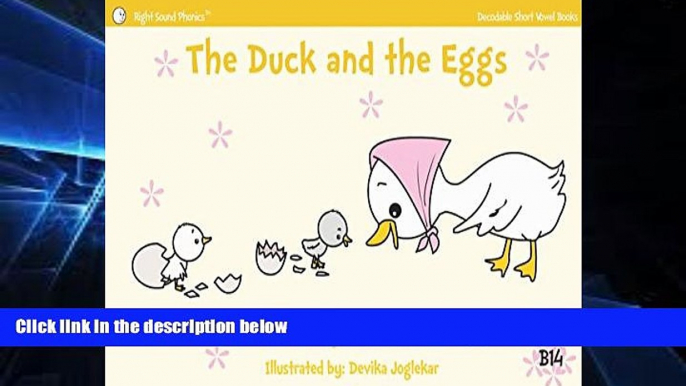 Big Deals  The Duck and the Eggs: Every Child s First Phonics Reader (Fun   Easy Decodable Short