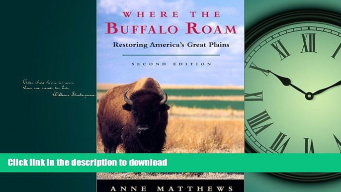 DOWNLOAD Where the Buffalo Roam: Restoring America s Great Plains READ EBOOK