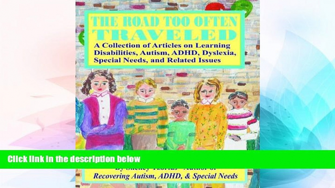 Big Deals  The Road Too Often Traveled - A Collection of Articles on Learning Disabilities,