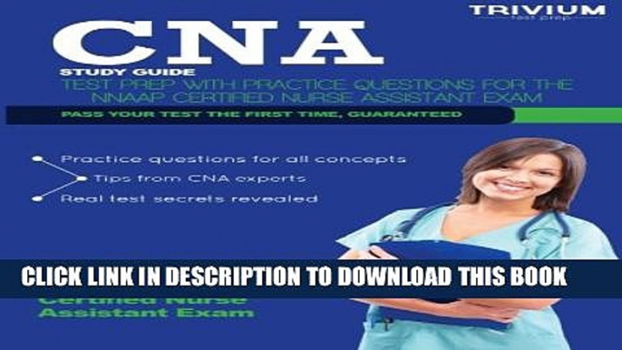 New Book CNA Study Guide: Test Prep with Practice Test Questions for the NNAAP Certified Nurse