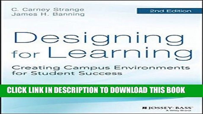 [PDF] Designing for Learning: Creating Campus Environments for Student Success Full Online