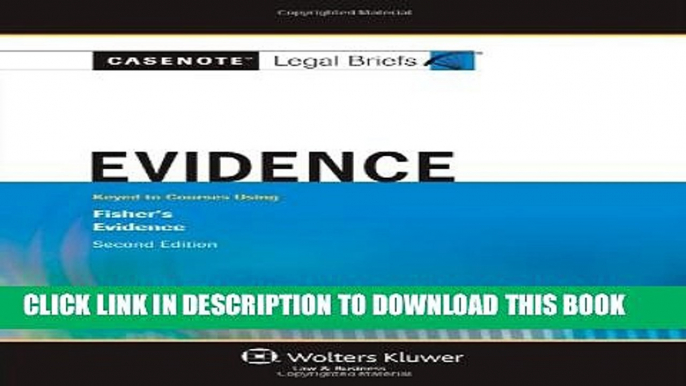 [PDF] Casenote Legal Briefs: Evidence: Keyed to Fisher s Evidence, 2nd Ed. Full Online