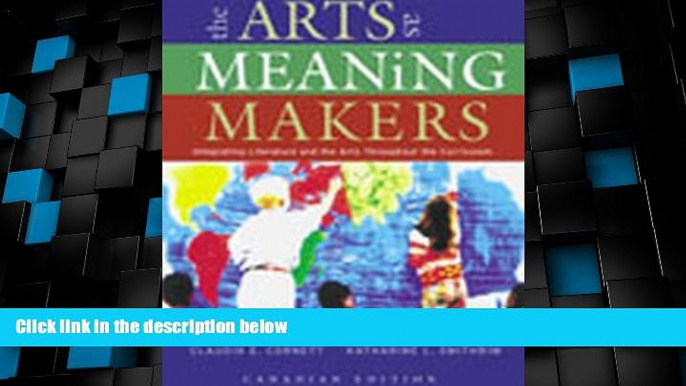 Big Deals  Arts as Meaning Makers: Integrating Literature and the Arts Throughout the Curriculum,