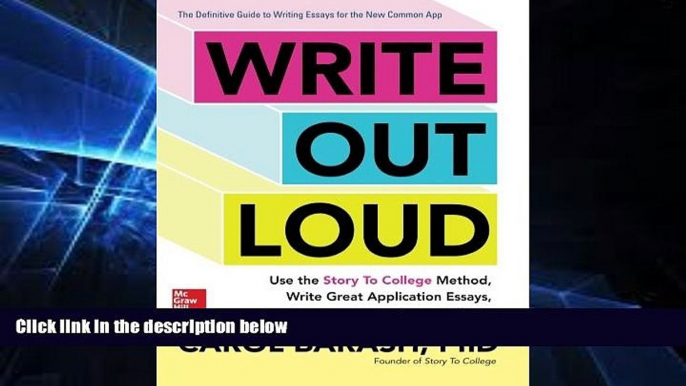 Big Deals  Write Out Loud: Use the Story To College Method, Write Great Application Essays, and