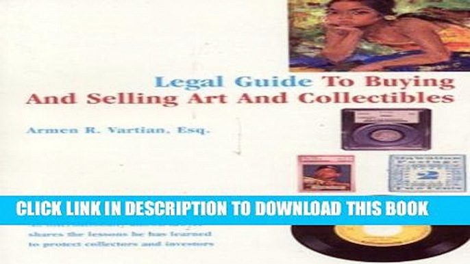 [PDF] Legal Guide to Buying and Selling Art and Collectibles Full Online
