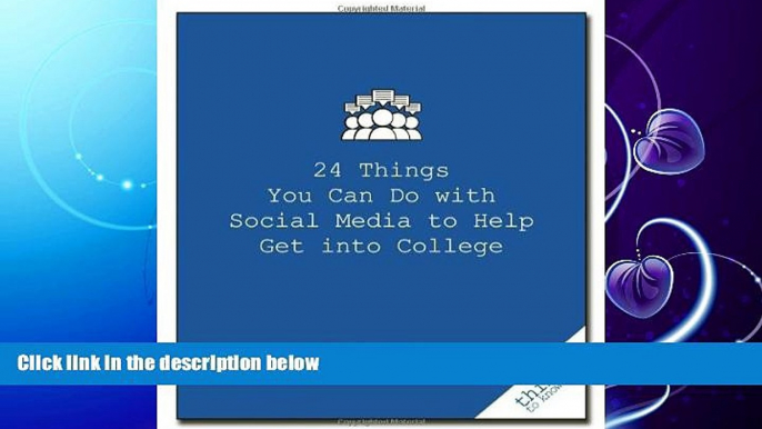 FAVORITE BOOK  24 Things You Can Do with Social Media to Help Get Into College (Good Things to