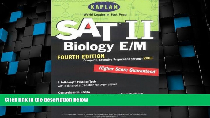 Big Deals  Kaplan SAT II: Biology E/M, Fourth Edition: Higher score guaranteed (Kaplan SAT Subject