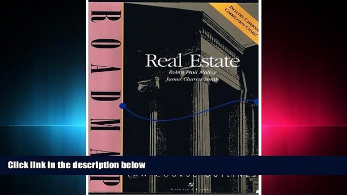 FULL ONLINE  Real Estate: Aspen Roadmap Law Course Outline (Aspen Roadmap Law Course Outlines)