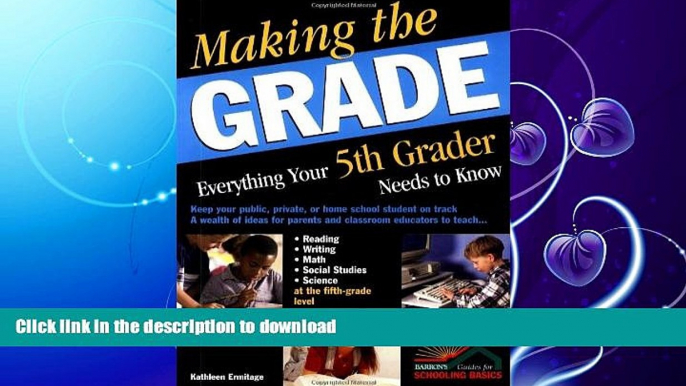 FAVORITE BOOK  Making the Grade: Everything Your Fifth Grader Needs to Know FULL ONLINE