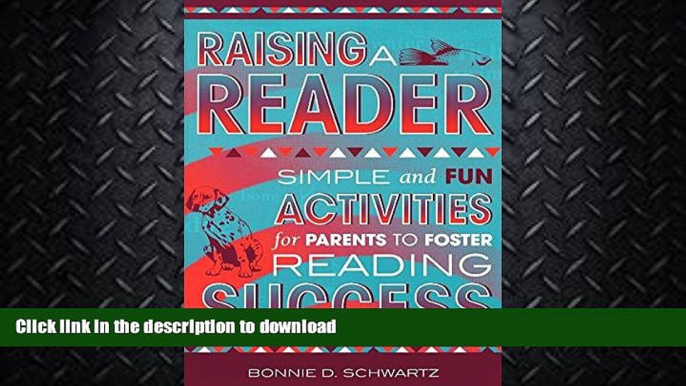 READ  Raising a Reader: Simple and Fun Activities for Parents to Foster Reading Success FULL