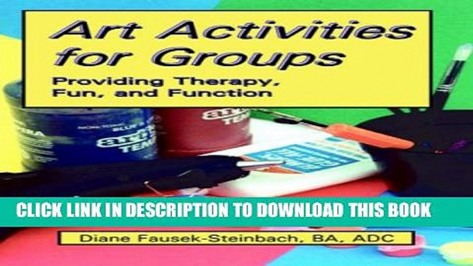 Collection Book Art Activities for Groups: Providing Therapy, Fun, and Function