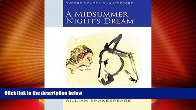 Big Deals  Midsummer Night s Dream: Oxford School Shakespeare (Oxford School Shakespeare Series)