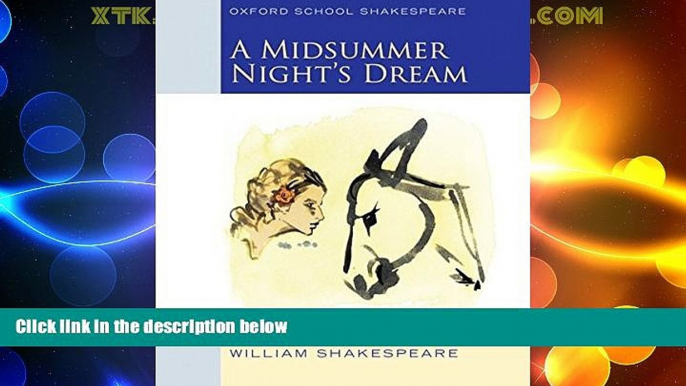 Big Deals  Midsummer Night s Dream: Oxford School Shakespeare (Oxford School Shakespeare Series)