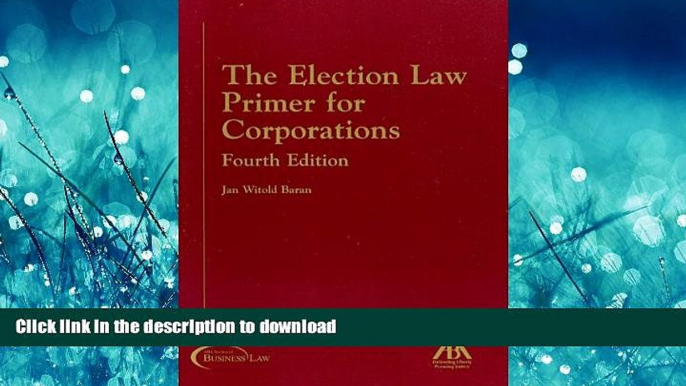 FAVORIT BOOK The Election Law Primer for Corporations READ EBOOK