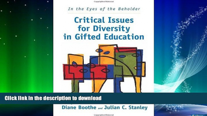 GET PDF  In the Eyes of the Beholder: Critical Issues for Diversity in Gifted Education FULL ONLINE