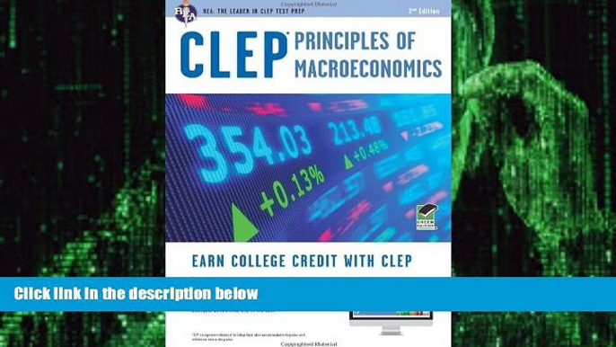 Big Deals  CLEPÂ® Principles of Macroeconomics Book + Online (CLEP Test Preparation)  Free Full