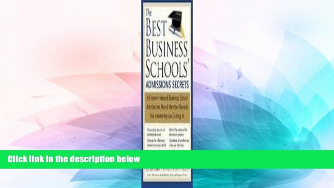 Big Deals  The Best Business Schools  Admissions Secrets: A Former Harvard Business School