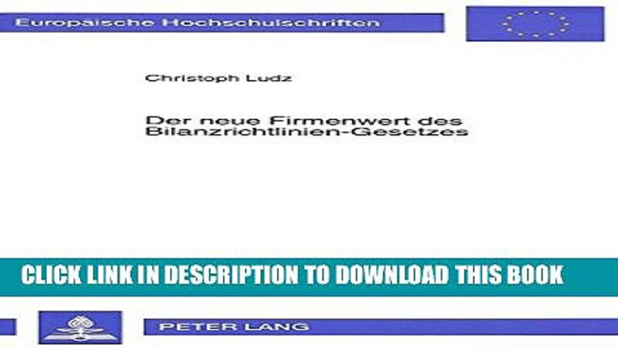 [PDF] Der neue Firmenwert des Bilanzrichtlinien-Gesetzes: Eine Untersuchung zur Feststellung des