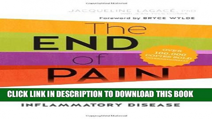 [PDF] The End of Pain: How Nutrition and Diet Can Fight Chronic Inflammatory Disease Full Online