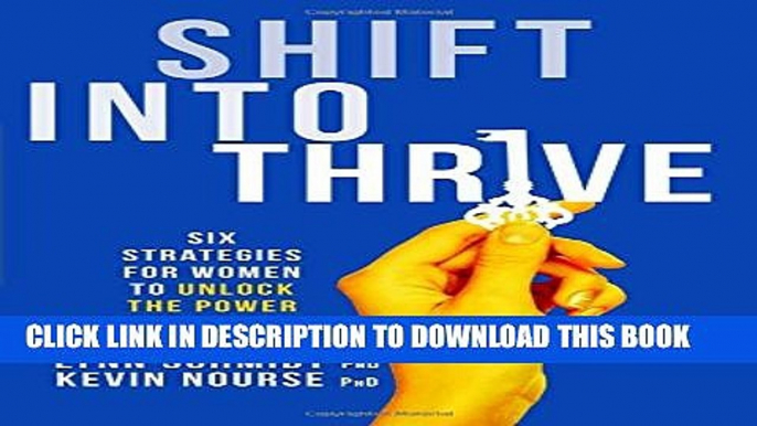 [PDF] Shift Into Thrive: Six Strategies for Women to Unlock the Power of Resiliency Popular