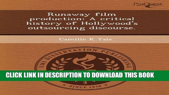 [PDF] Runaway film production: A critical history of Hollywood s outsourcing discourse. Full