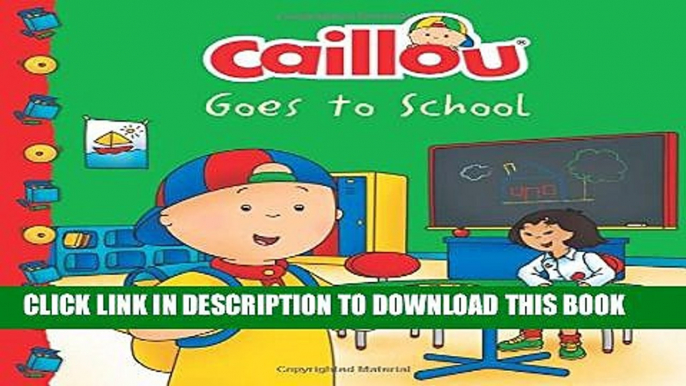 [PDF] Caillou Goes to School (Clubhouse) Popular Online