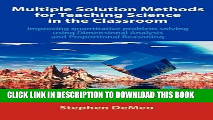 New Book Multiple Solution Methods for Teaching Science in the Classroom: Improving Quantitative