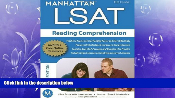 read here  Manhattan LSAT Reading Comprehension Strategy Guide, 3rd Edition (Manhattan LSAT