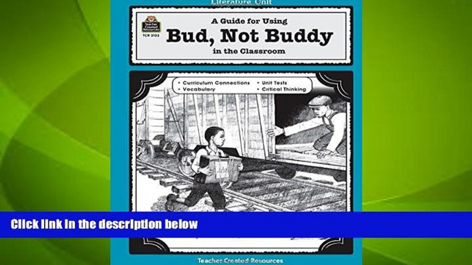 Big Deals  A Guide for Using Bud, Not Buddy in the Classroom (Literature Units)  Free Full Read