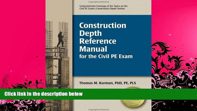 FAVORITE BOOK  Construction Depth Reference Manual for the Civil PE Exam