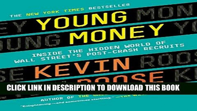 Collection Book Young Money: Inside the Hidden World of Wall Street s Post-Crash Recruits