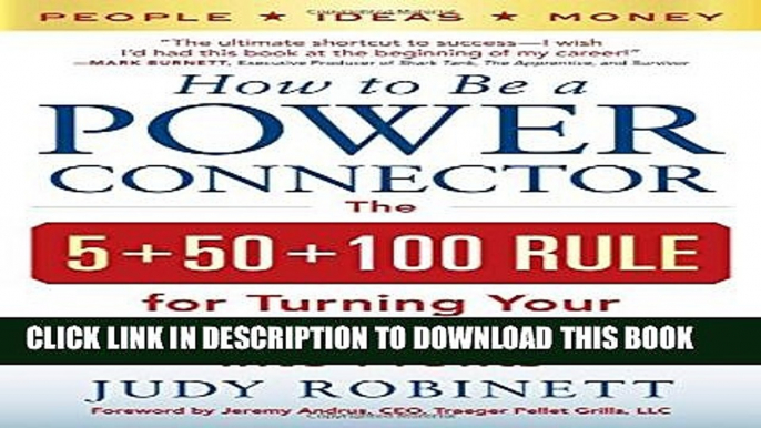 New Book How to Be a Power Connector: The 5+50+100 Rule for Turning Your Business Network into