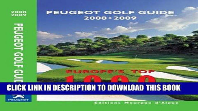 [PDF] Peugeot Golf Guide 2008-2009 2008: "Peugeot Golf Guide 2006/2007 - Europe s Top 1000 Golf