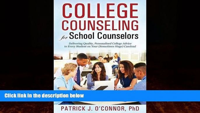 Big Deals  College Counseling for School Counselors: Delivering Quality, Personalized College