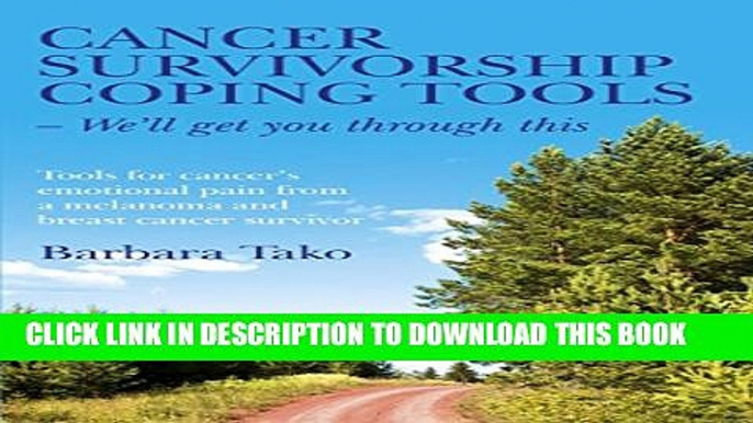 Collection Book Cancer Survivorship Coping Tools - We ll Get you Through This: Tools for Cancer s