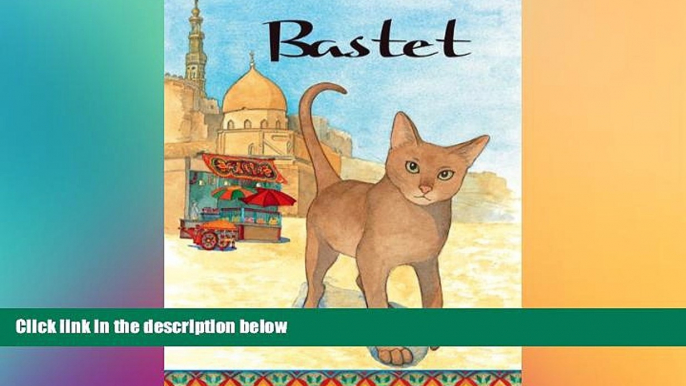 Must Have PDF  BASTET Friendship and Loyalty Children s Picture Book (Life Skills Childrens eBooks